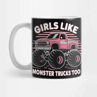 girls like monster trucks too Mug